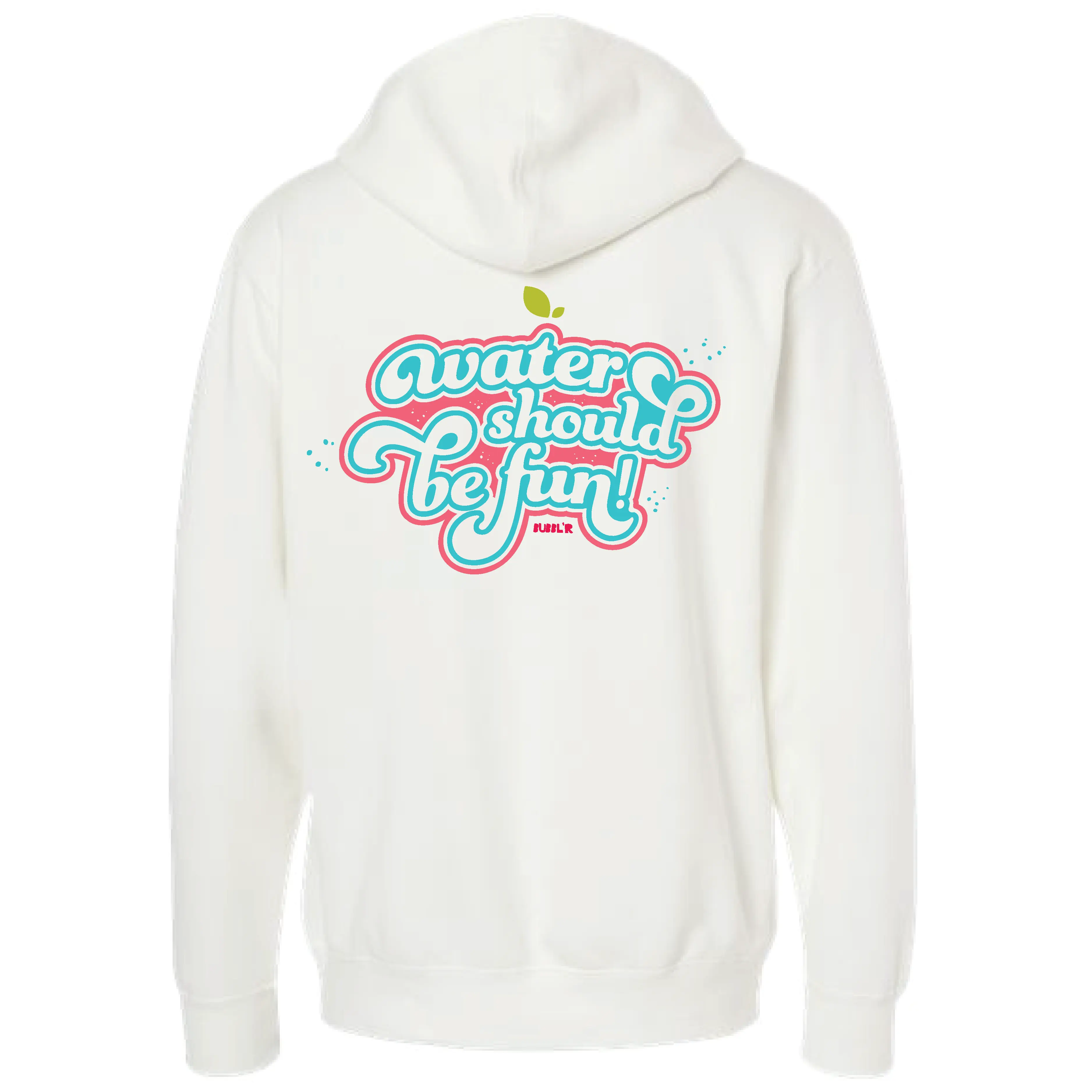 keep it fun BUBBL'R hoodie - white "water should be fun"