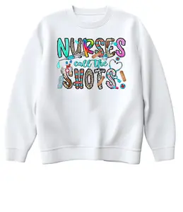 Nurse Call The SHOTS Sweatshirt Casual Women's Long Sleeve Crewneck Hoodie with Bold Statement Design Comfortable Material for Everyday Wear - Love