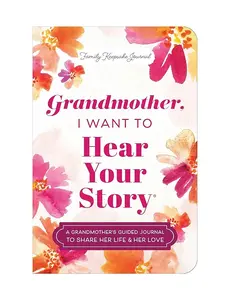 "Grandmother, I Want to Hear Your Story" Reflection Journal - Hardcover Guided Journal for Grandmothers to Share Life Memories and Love