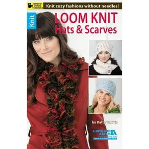 USED-Loom Knit Hats & Scarves: Knit Cozy Fashions Without Needles!; Bonus! Online Tutorials! by Norris, Kathy (Unknown Binding)