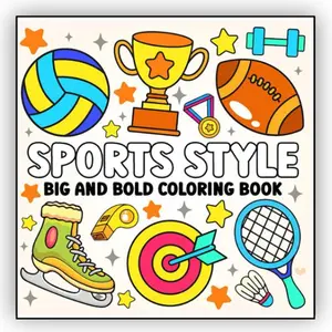 Big Bold Sports Coloring Book for Kids & Teens: 100 Action-Packed, Easy-To-Color Designs Featuring Basketball, Soccer, Baseball, Football & More! | Bold Lines & Fun Sports Activities