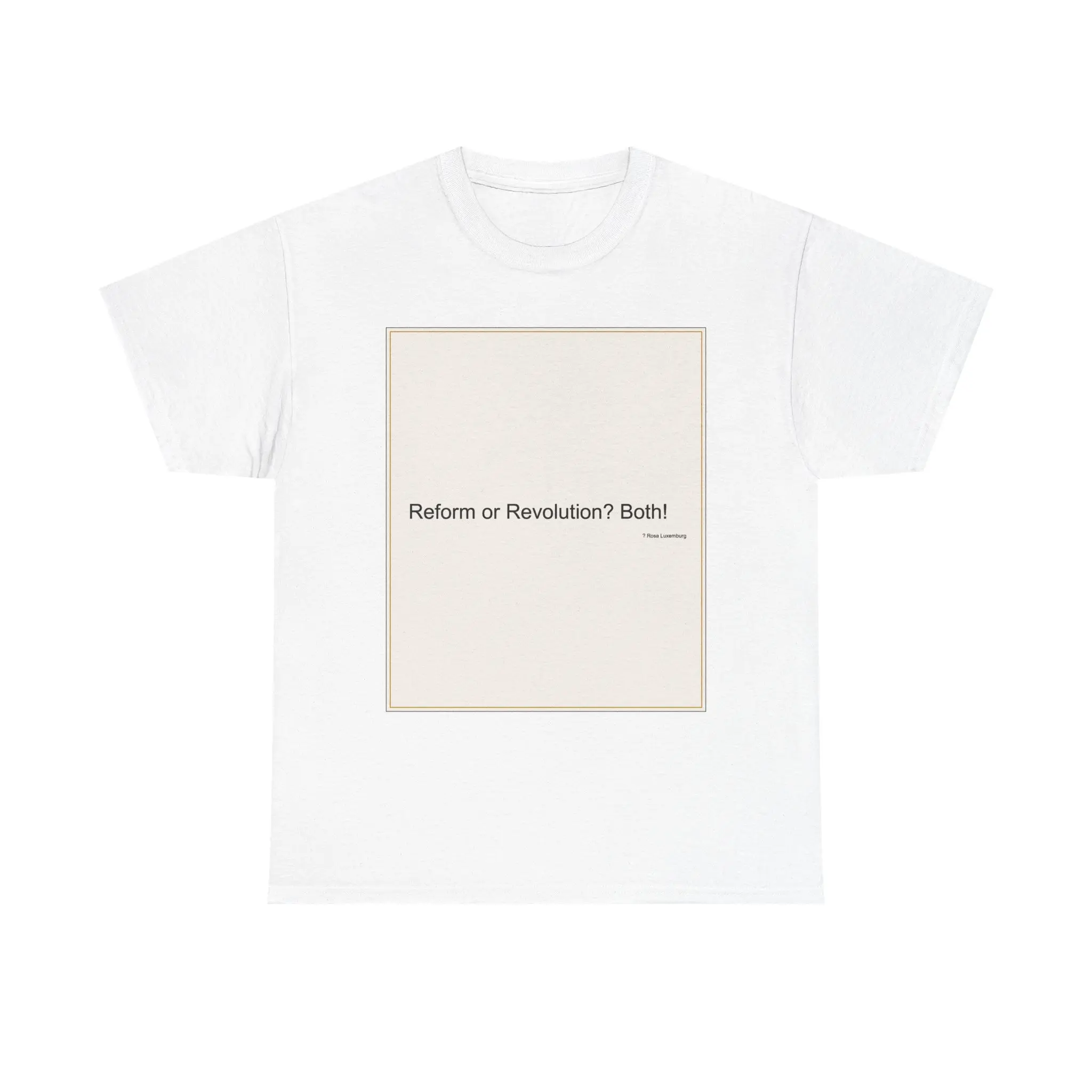 Rosa Luxemburg Reform Or Revolution Mug T-Shirt, Funny Rosa Luxemburg Reform Or Revolution Mug Gift, Unisex Tee for Rosa Luxemburg Reform Or