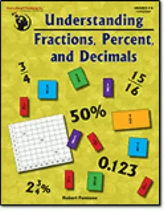 UNDERSTANDING FRACTIONS, PRECENT AND DECIMALS