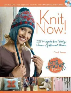 USED-Knit Now!: Knitting Patterns from Season 3 of Knit and Crochet Now by Candi Jensen (Paperback)