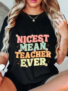 100% Cotton Humorous Teacher Vibes funny classroom Nicest Mean Teacher T-Shirt
