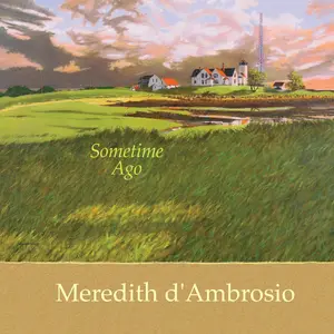 Meredith d'Ambrosio - Sometime Ago  [COMPACT DISC - CD] Digipack Packaging