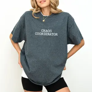 Chaos Coordinator Graphic Tee, Funny Mom Life Unhinged Tees, Nurse Life Oversized T-shirt, Funny Teacher Life Shirt, Sarcastic Women Outfits