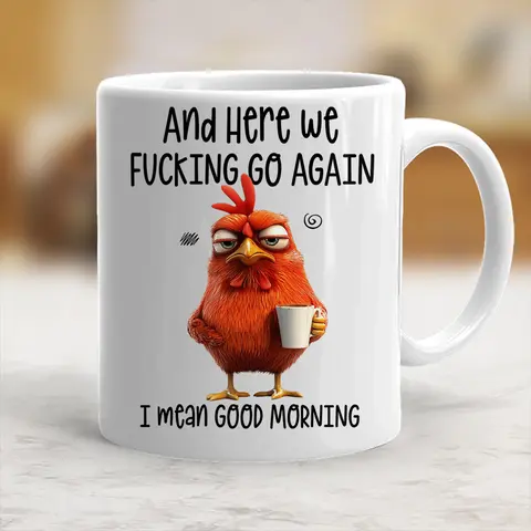 Stylish Funny Accent Mug - "Here We Go Again I Mean Good Morning" Printed Ceramic Beverage Cup, Ceramic Printed Drinkware for Kitchen Use - scs10040 Classic Cup