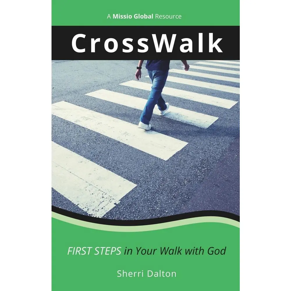 USED-CrossWalk: First Steps in Your Walk With God by Dalton, Sherri (Paperback)