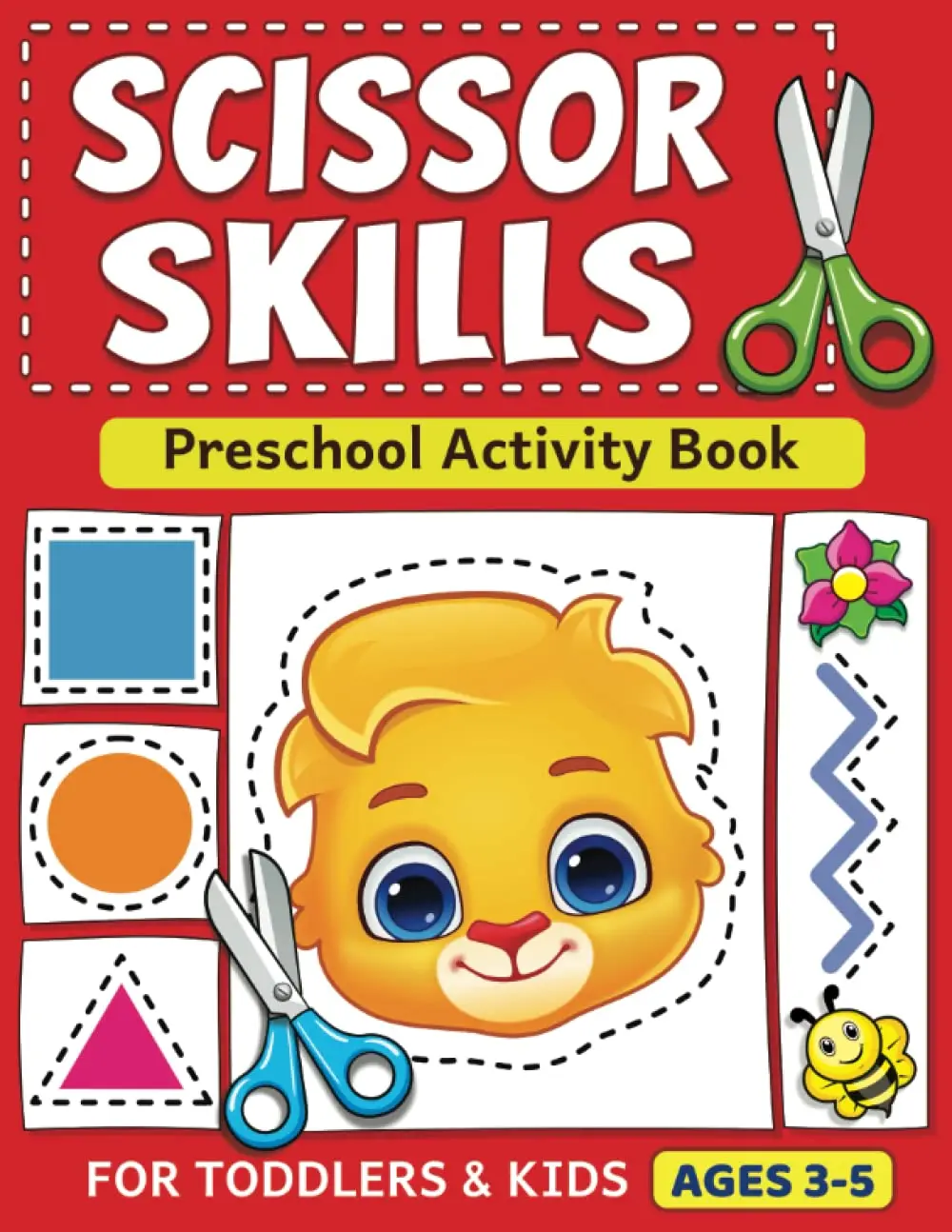 Preschool Scissor Skills Activity Book: Learn to Cut Lines, Shapes, Fruits, Animals, Fun Cutting & Coloring Book for 3-5 Year Olds