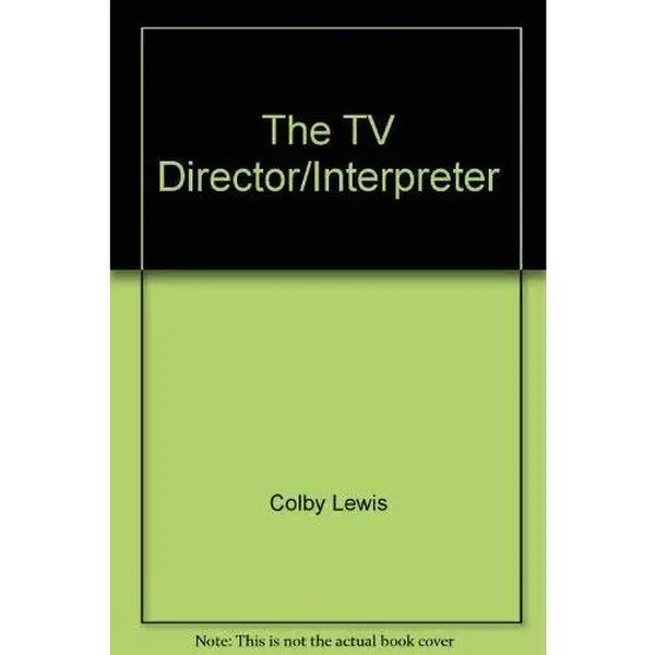 USED Book - The TV Director/Interpreter by Colby Lewis and Tom Greer (Paperback) - English