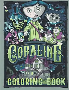 Coraline Spooky Adventure Coloring Book: Creepy, Fun & Magical Pages for Fans of Dark Fantasy