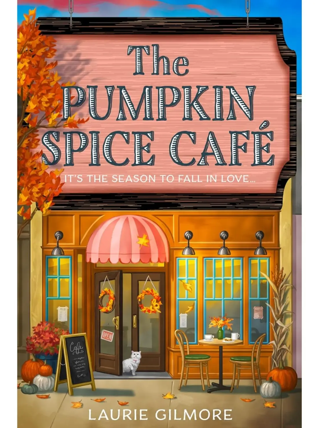 Laurie Gilmore The Pumpkin Spice Café: Dream Harbor Book 1 - Cozy Spicy Romance Paperback, 2025 TikTok Viral Romcom Series with Enemies to Lovers, Cozy Vibes with a Spicy Twist, Found Family Warmth, Pumpkin Spice Everything