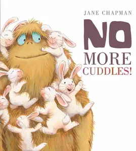 USED-No More Cuddles! by Chapman, Jane (Hardcover)