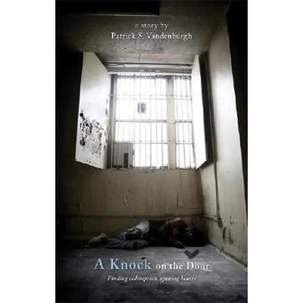 USED-A Knock on the Door: Finding Redemption, Opening Hearts by Patrick S. Vandenburgh (Paperback)