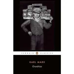 Grundrisse: Foundations of the Critique of Political Economy -- Karl Marx - Paperback