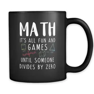 Math Teacher Gift Math Teacher Mug Mathematics Gift Math Professor Gift Math Student Gift Math Fun Until Someone Divides By Zero #a509