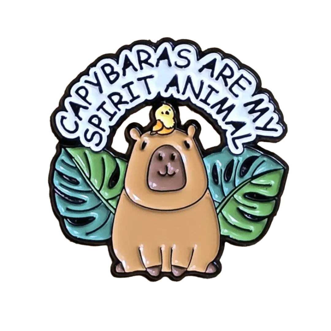 Capybaras Are My Spirit Animal Pin