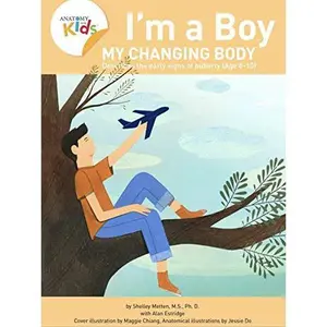 USED-I’m a Boy, My Changing Body (Ages 8-10): Anatomy For Kids Book Prepares Younger Boys For Early Changes As They Enter Puberty. 2nd edition (2018) by Shelley Metten (Paperback)