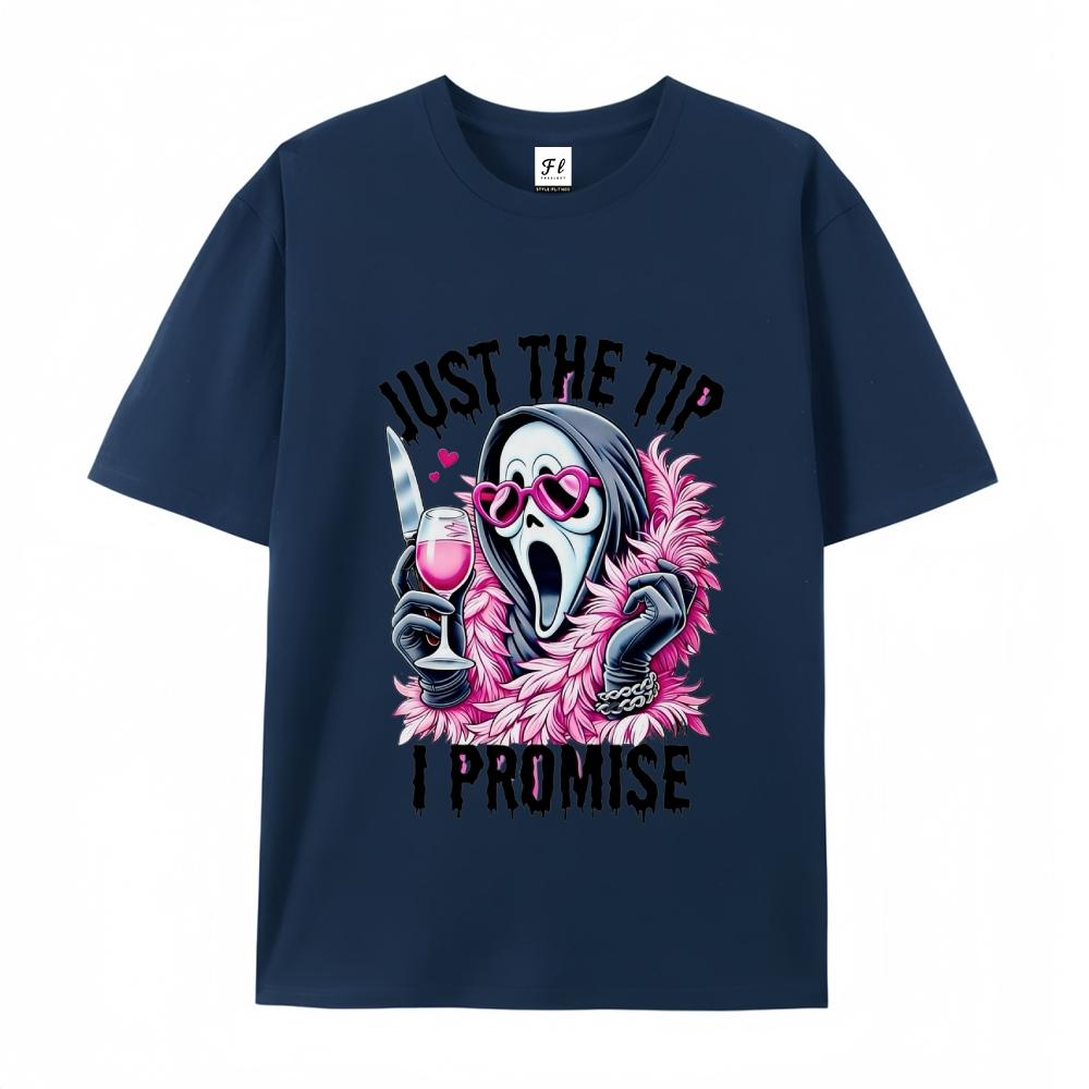 Just The Tip I Promise Ghostface Graphic Print T-Shirt Men's Casual Streetwear Unisex Oversized Short Sleeve Tees
