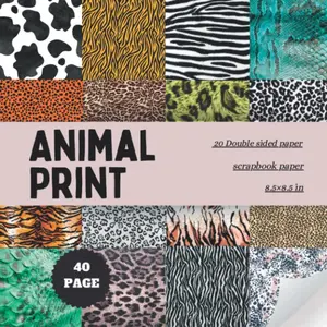 Animal Print Scrapbook Paper: Animal Safari Print Paper For Scrapbooking, Double Sided Craft Paper, Decorative Diy Junk Journals, Decoupage,Card ... Collage (patterns of tiger, snakes, cow, leo Paperback – October 17, 2022