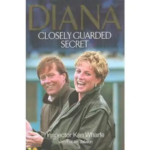 USED-Diana: Closely Guarded Secret by Ken Wharfe (Hardcover)