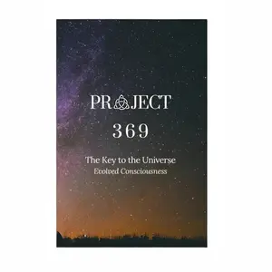 369 PROJECT MANIFESTATION JOURNAL: WORKBOOK TO MANIFEST DREAMS INTO REALITY
