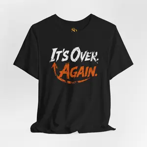 It's Over Again - Repeating Cycle Graphic Tee Streetwear Premium Apparel for Men and Women