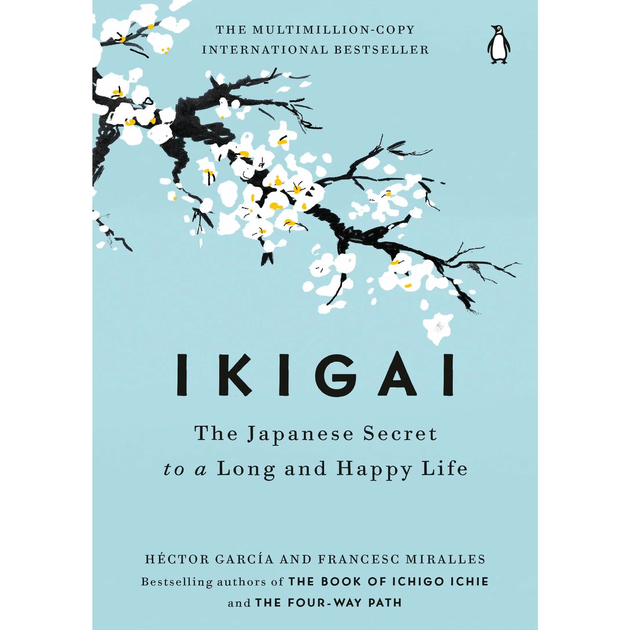 Ikigai: The Japanese Secret to a Long and Happy Life -- Héctor García - Hardcover