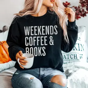 Bookworm Sweatshirt, Book Lover Sweatshirt, Weekends Coffee & Books Sweatshirt, Bookworm Shirt, Books Sweatshirt, Cozy Sweatshirt