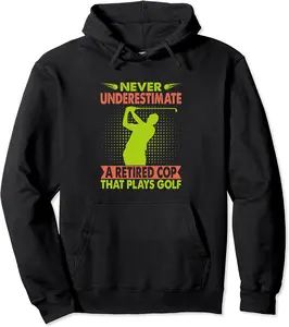 Never Underestimate A Retired Cop That Plays Golf - Golfer Pullover Hoodie - Jasminean Shop 83B0B7C43V86