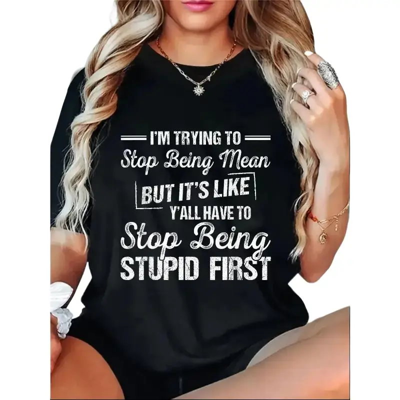 Unisex Short-Sleeve Round Neck Casual T-Shirt, Funny Quote Design, Multi-Size, "I'm Trying To Stop Being Mean But It's Like Y'all Have To" Graphic Tee Tshirt
