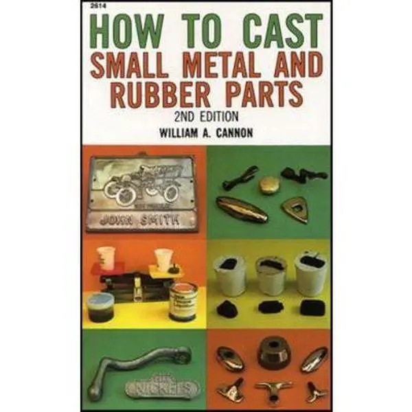 USED Book - How to Cast Small Metal and Rubber Parts by Cannon, William A. (Paperback) - english