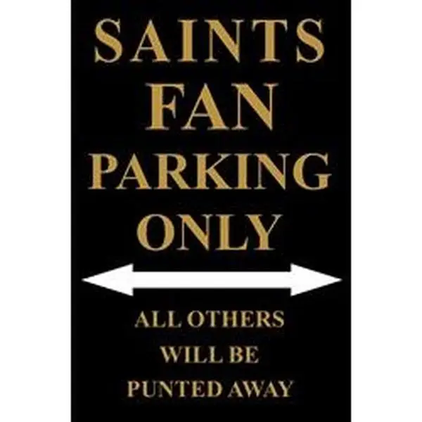 Aluminum P-2034 Saints Fan Parking Sign, Exclusive for Parking Area Use, Home Decor Plaque