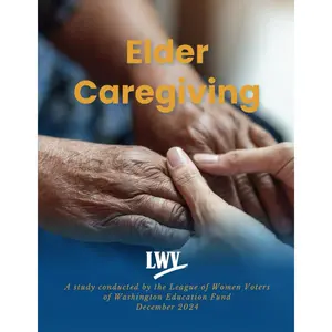 Elder Caregiving: A study conducted by the League of Women Voters of Washington Education Fund Paperback – February 22, 2025
