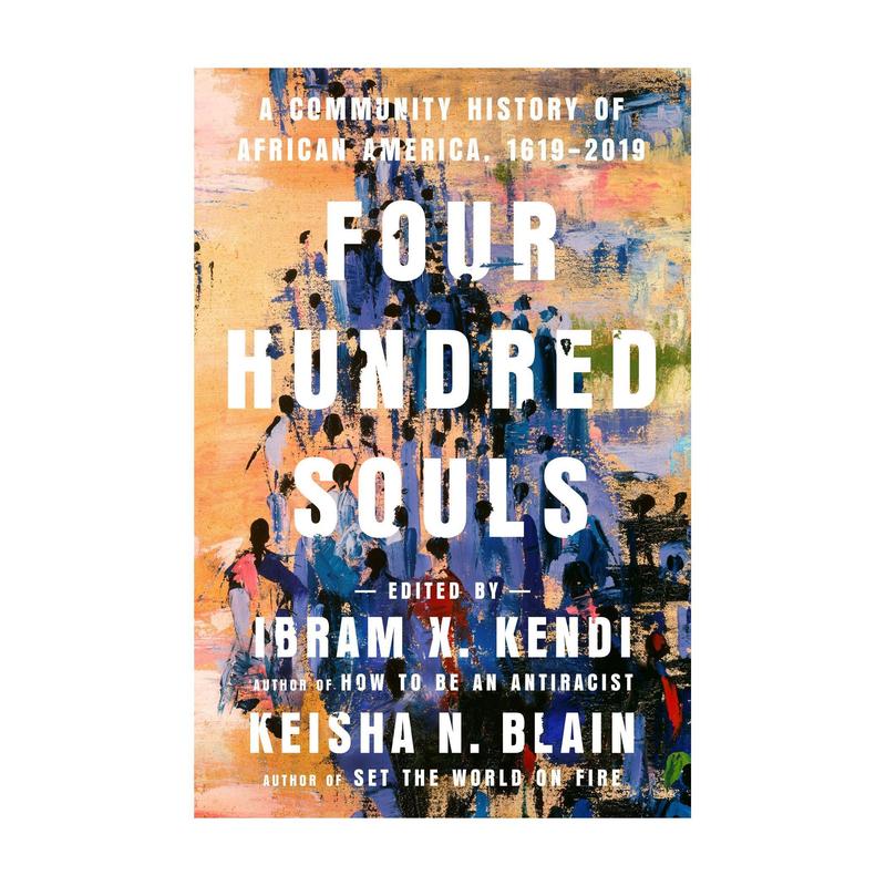 Four Hundred Souls by Ibram X. Kendi