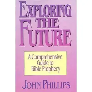 USED-Exploring the Future by John Phillips (Paperback)