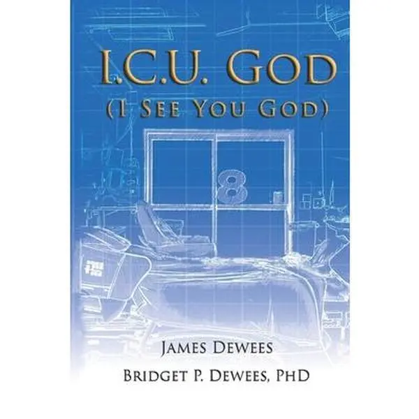 USED-I.C.U. God: (I See You God) by Dewees Phd, Bridget P. (Paperback)