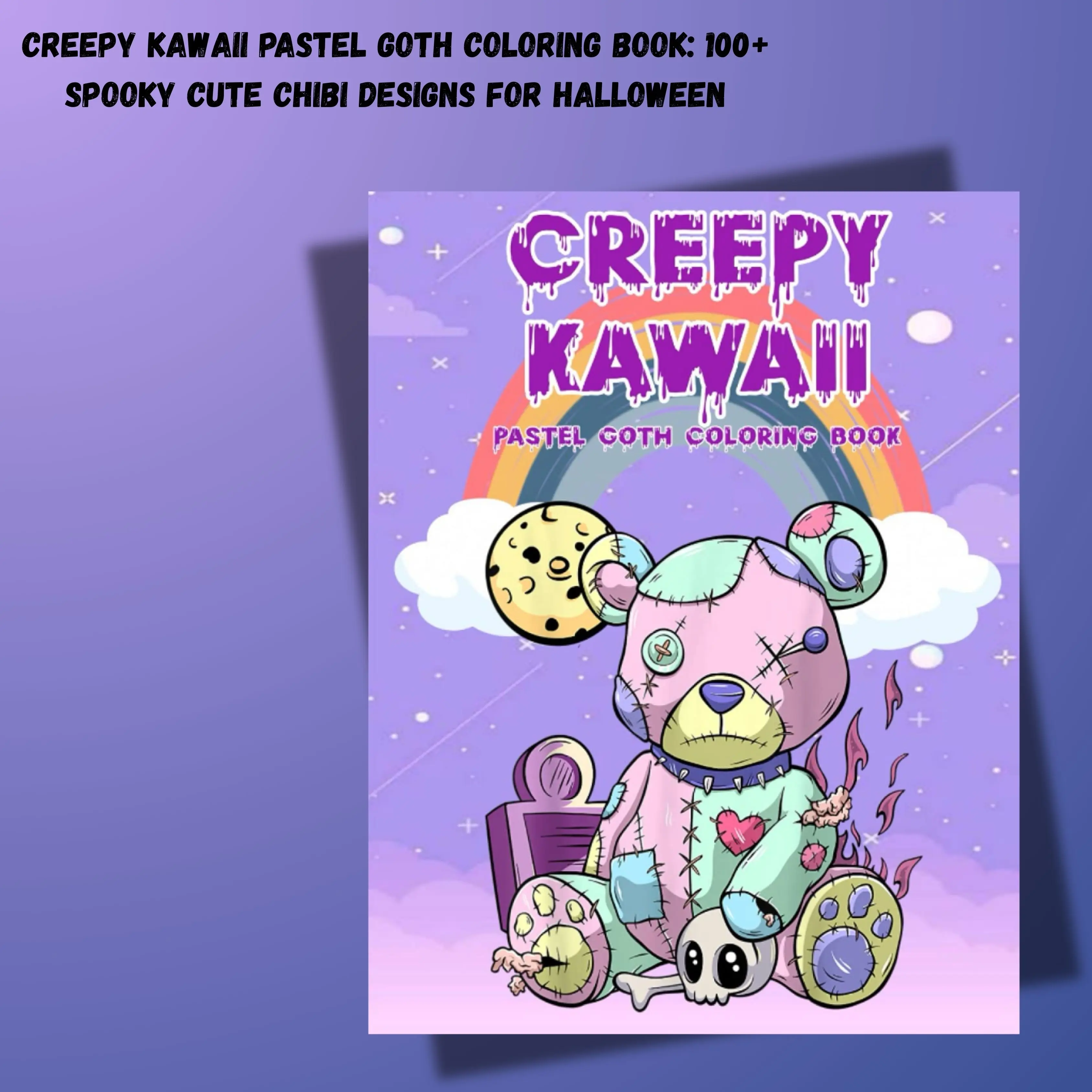 Creepy Kawaii Pastel Goth Coloring Book: 100+ Spooky Cute Chibi Designs for Halloween