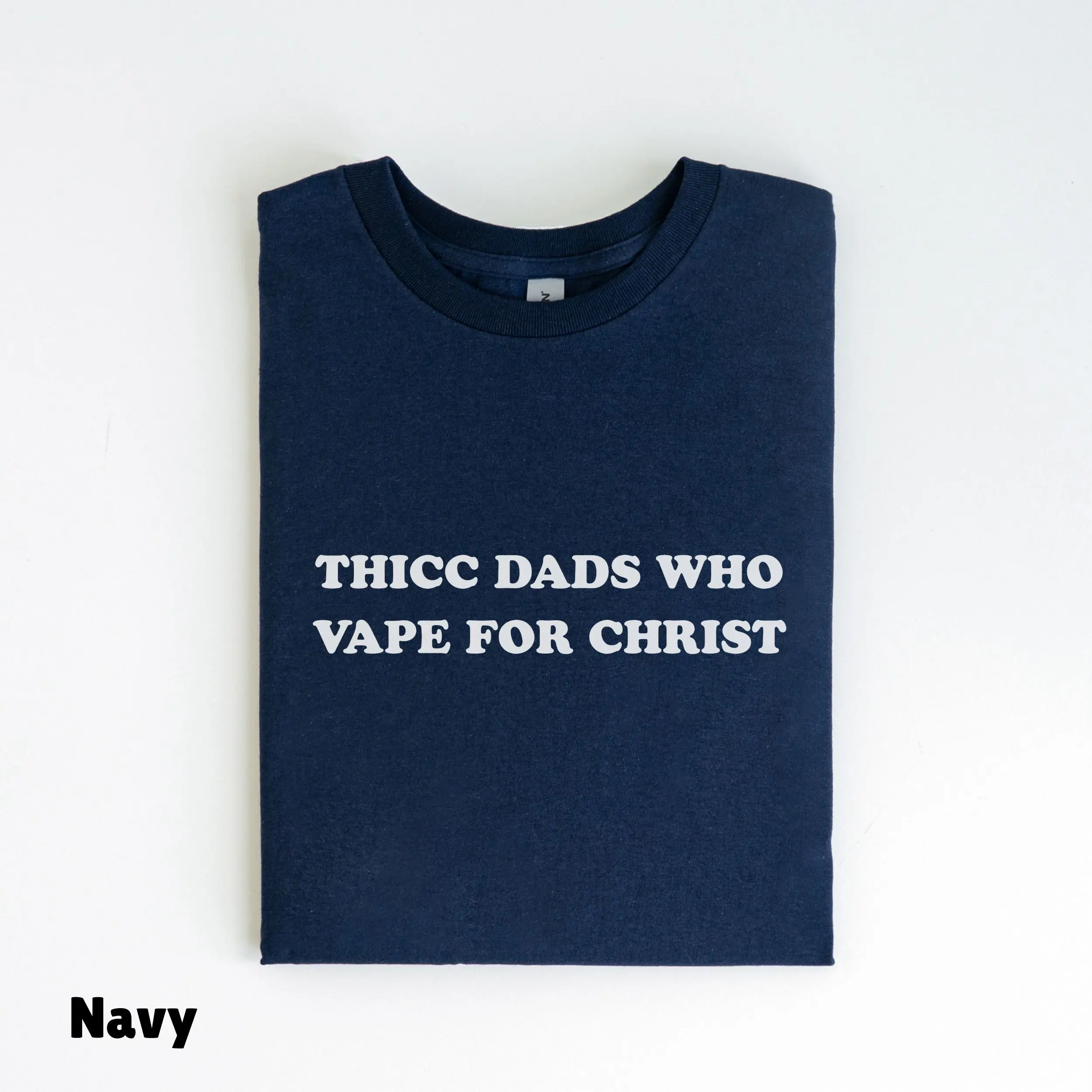 Thicc Dads Who Vape For Christ Shirt, Funny Shirts, Unhinged Shirt, Meme Shirt, Gag Gift for Friend, Ridiculous Shirts