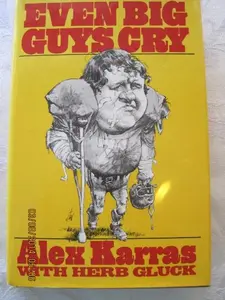 USED-Even Big Guys Cry by Karras, Alex (Unknown)