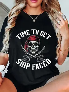 100% Cotton Unisex Time To Get Ship Faced Pirate Skull Buccaneer Freebooter T-Shirt