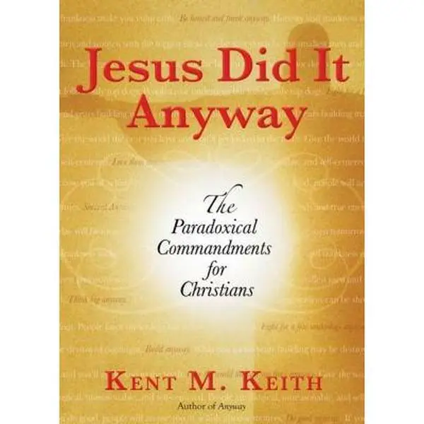 USED Book - Jesus Did It Anyway: The Paradoxical Commandments for Christians by Kent M. Keith (Paperback) - english