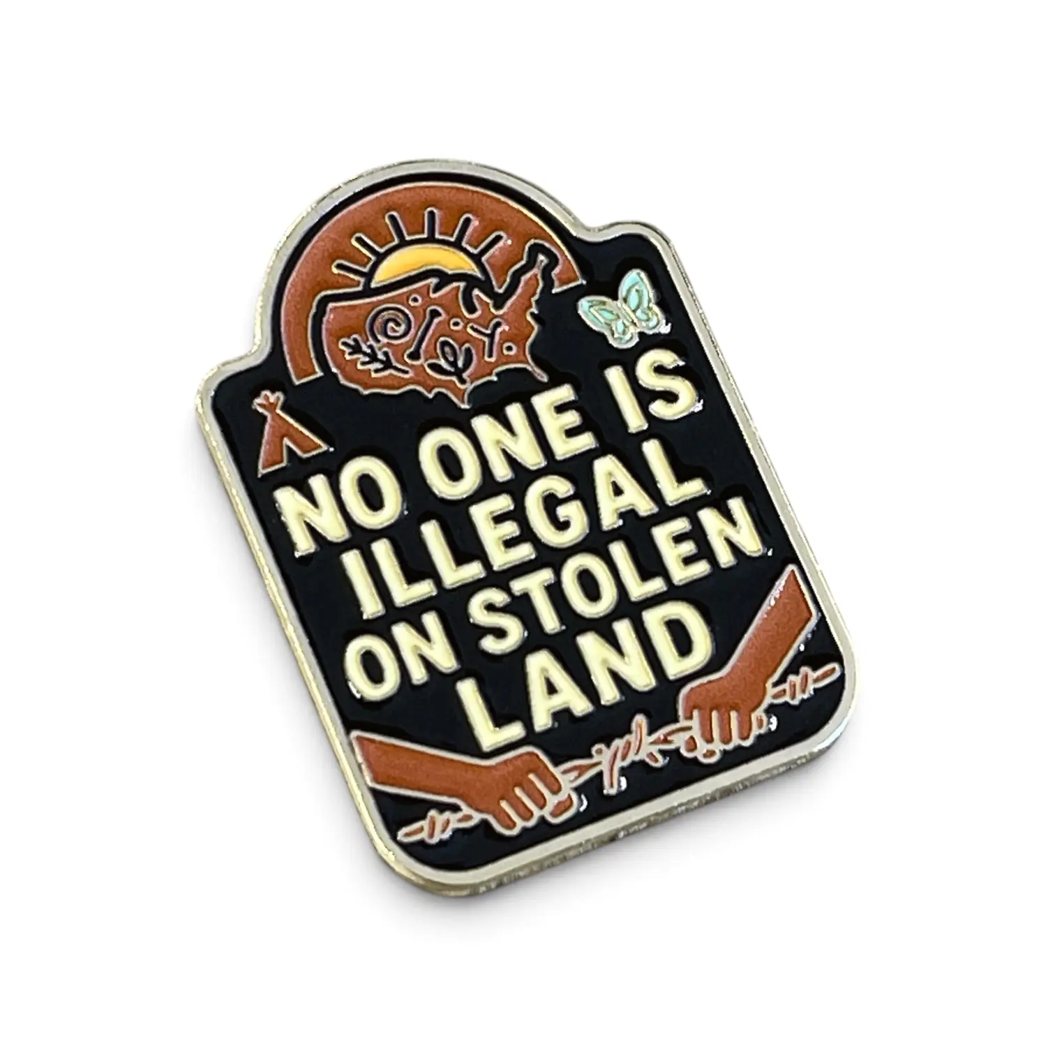 No One Is Illegal on Stolen Land Enamel Pin, Immigration, Migration, Justice Statement Accessory, Brooch, Cute Gift Suitable for Backpacks, Purses, Hats, Jeans