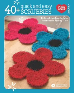 40+ Quick and Easy Scrubbies: Dishcloths and Washcloths to Crochet in Scrubby Yarn-Complete Free Video Tutorials Available Online