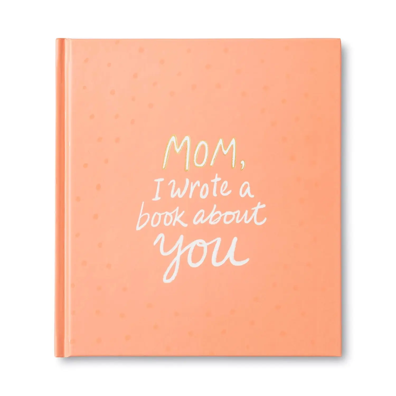I Wrote a Book About You for Mom Hardcover paperback book