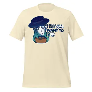 I Could Help...I Just Don't Want To