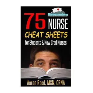 USED-75 Nurse Cheat Sheets: for Students & New Grad Nurses by Reed Crna, Aaron (Paperback)