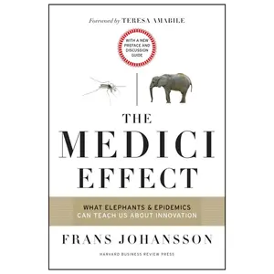 USED-The Medici Effect: What Elephants and Epidemics Can Teach Us about Innovation: With a New Preface and Discussion Guide by Johansson, Frans (Hardcover)