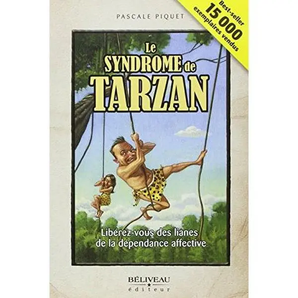 USED Book - Le syndrome de Tarzan - Libérez-vous des lianes... by Pascale Piquet (Paperback) - french